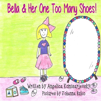Paperback Bella and Her One Too Many Shoes! Book
