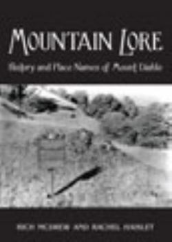 Unknown Binding Mountain Lore; History and Place Names of Mount Diablo Book