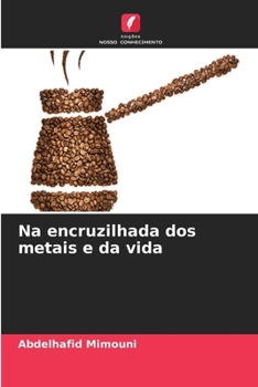 Paperback Na encruzilhada dos metais e da vida [Portuguese] Book