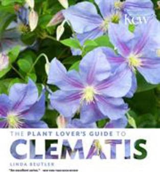 Hardcover The Plant Lover's Guide to Clematis Book