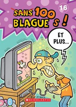 Paperback 100 Blagues! Et Plus... N° 16 [French] Book