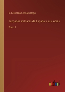 Paperback Juzgados militares de España y sus Indias: Tomo 2 [Spanish] Book