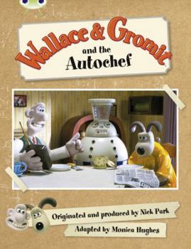 Wallace & Gromit and the Autochef (Green C) - Book  of the Bug Club