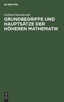 Hardcover Grundbegriffe Und Hauptsätze Der Höheren Mathematik: Insbesondere Für Ingenieure Und Naturforscher [German] Book