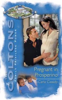 The Coltons: Pregnant in Prosperino - Book #12 of the Coltons