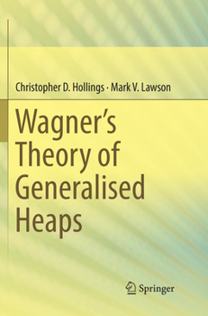 Paperback Wagner's Theory of Generalised Heaps Book