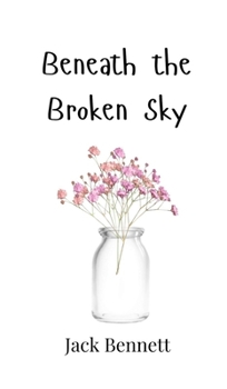 Hardcover Beneath the Broken Sky Book