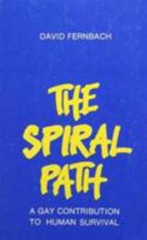 Paperback Spiral Path: Gay Contribution to Human Survival Book
