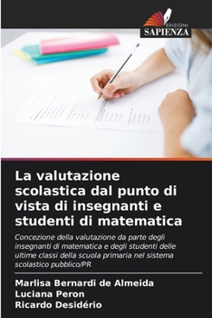 Paperback La valutazione scolastica dal punto di vista di insegnanti e studenti di matematica [Italian] Book