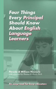 Paperback Four Things Every Principal Should Know about English Language Learners Book