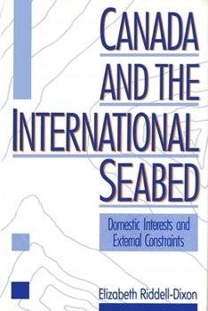 Hardcover Canada and the International Seabed: Domestic Determinants and External Constraints Book