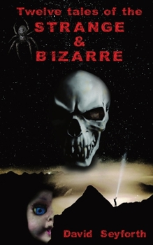 Paperback Twelve Tales of the Strange & Bizarre Book