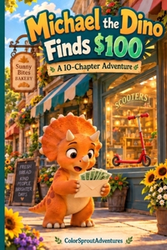 Paperback Michael the Dino Finds $100: Chapter Book