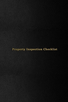 Paperback Property Inspection Checklist: Real eastate, home and apartment property inspectors logbook - Renters, owners and buyers or routine inspection log bo Book