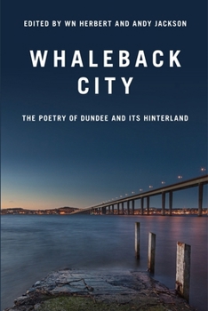 Paperback Whaleback City: Poems from Dundee and Its Hinterlands Book