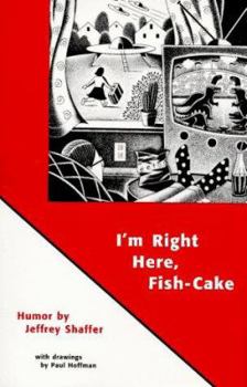 Paperback I'm Right Here, Fish-Cake Book