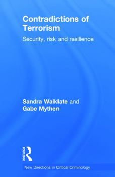 Hardcover Contradictions of Terrorism: Security, Risk and Resilience Book