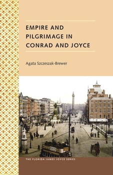 Paperback Empire and Pilgrimage in Conrad and Joyce Book