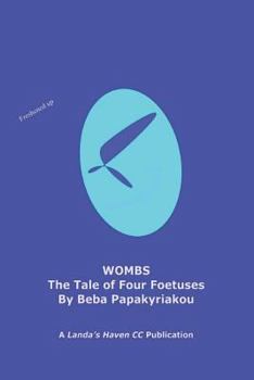 Paperback Wombs - The tale of four foetuses Book
