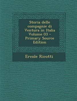 Paperback Storia Delle Compagnie Di Ventura in Italia Volume 03 [Italian] Book