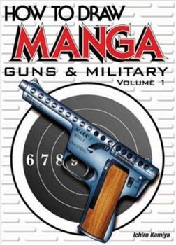 Paperback How to Draw Manga Volume 16: Guns & Military Volume 1 Book