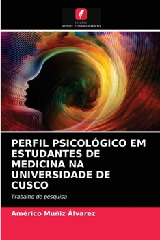 Paperback Perfil Psicológico Em Estudantes de Medicina Na Universidade de Cusco [Portuguese] Book