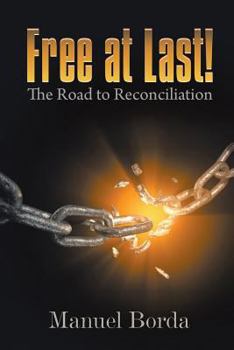 Paperback Free at Last! the Road to Reconciliation Book
