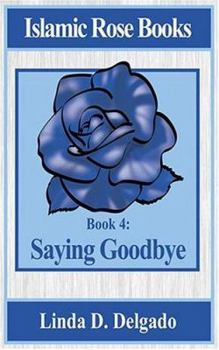 Paperback Islamic Rose Books: Saying Goodbye Book
