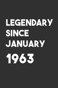 Legendary Since January 1963: 6x9 Journal for Writing Down Daily Habits,Diary,Notebook,Gag Gift -120 Pages-( Birthday Blank Lined Notebook)