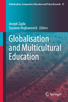 Globalisation and Multicultural Education (Globalisation, Comparative Education and Policy Research, 47)