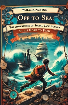 Paperback Off To Sea The Adventures Of Jovial Jack Junker On His Road To Fame Book