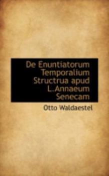 Paperback de Enuntiatorum Temporalium Structrua Apud L.Annaeum Senecam Book