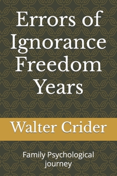 Paperback Errors of Ignorance Freedom Years: Family Psychological journey Book