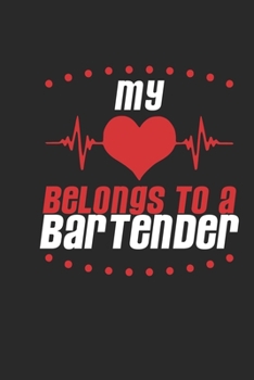 Paperback My Heart Belongs To A Bartender: Bartender Notebook - Bartender Journal - Handlettering - Logbook - 110 DOTGRID Paper Pages - 6 x 9 Book