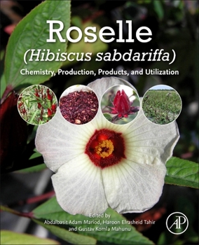 Paperback Roselle (Hibiscus Sabdariffa): Chemistry, Production, Products, and Utilization Book
