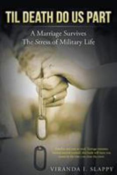 Paperback Til Death Do Us Part: Marriage Survives The Stress of Military Life Book