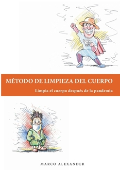 Metodo de limpieza del cuerpo: Limpia el cuerpo despu?s de la pandemia