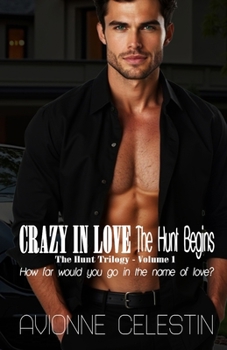 Paperback Crazy In Love: The Hunt Begins Book
