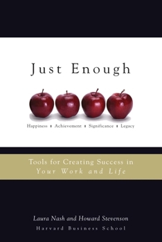 Paperback Just Enough: Tools for Creating Success in Your Work and Life Book