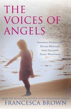 Paperback The Voices of Angels: Inspiring Stories and Divine Messages from Ireland's Angel Whisperer Book