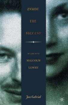 Paperback Inside the Volcano: My Life with Malcolm Lowry Book