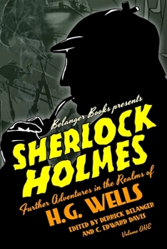 Paperback Sherlock Holmes: Further Adventures in the Realms of H.G. Wells Volume One Book