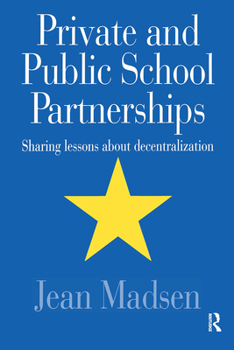 Paperback Private And Public School Partnerships: Sharing Lessons About Decentralization Book