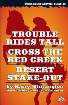 Paperback Trouble Rides Tall / Cross the Red Creek / Desert Stake-Out Book