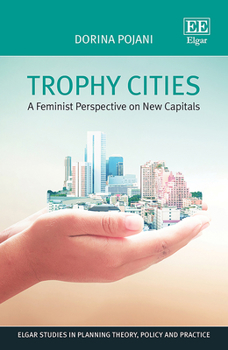 Hardcover Trophy Cities: A Feminist Perspective on New Capitals Book