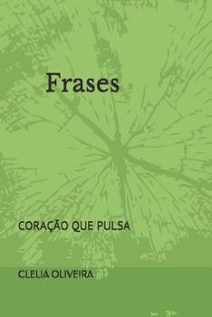 Paperback Frases: Cora??o Que Pulsa [Portuguese] Book