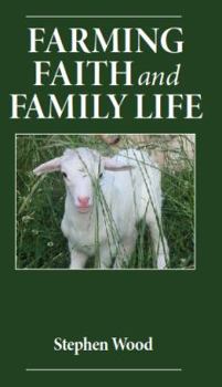 Paperback Farming, Faith and Family Life Book