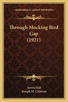 Paperback Through Mocking Bird Gap (1921) Book
