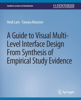 Paperback A Guide to Visual Multi-Level Interface Design from Synthesis of Empirical Study Evidence Book