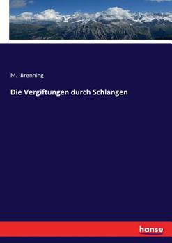 Paperback Die Vergiftungen durch Schlangen [German] Book